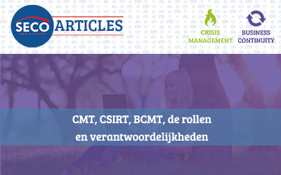 CMT, CSIRT, BCMT, de rollen en verantwoordelijkheden